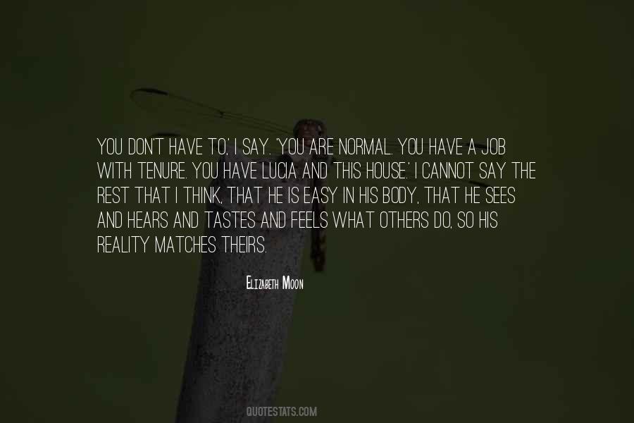 What You Think Is What You Are Quotes #1062745