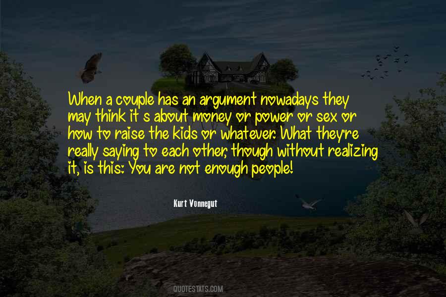 What You Think Is What You Are Quotes #512700