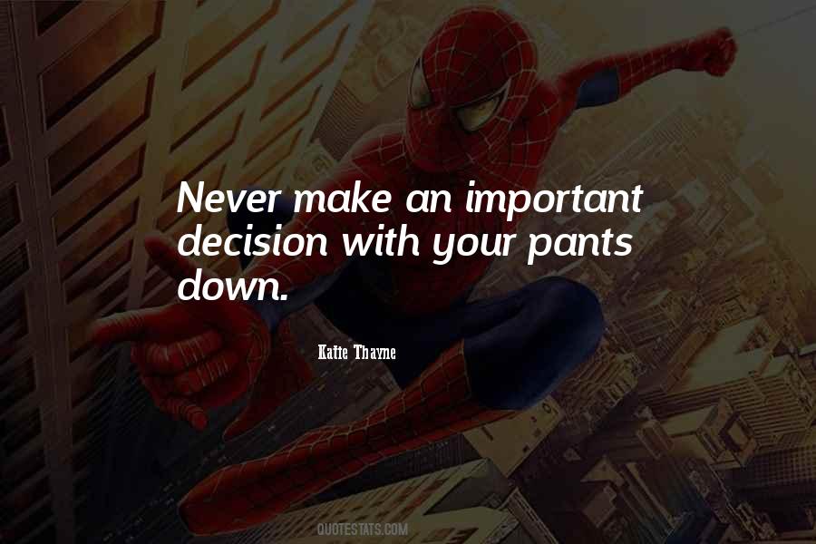 Make Your Decision Quotes #561351