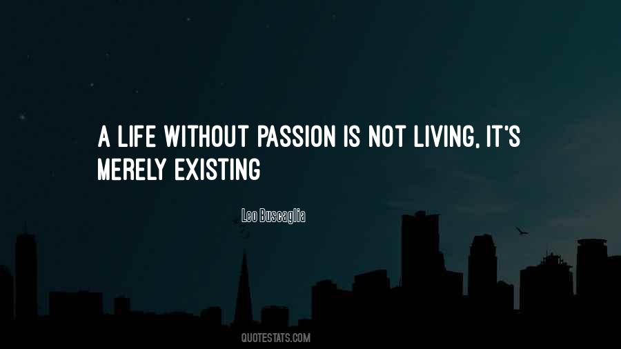 Life Without Passion Quotes #109706