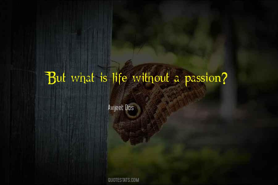 Life Without Passion Quotes #1485079