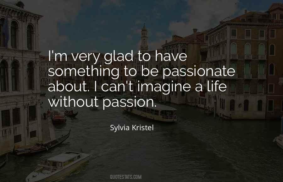 Life Without Passion Quotes #572530