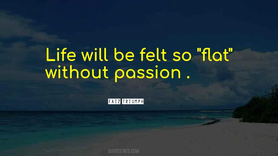 Life Without Passion Quotes #856205
