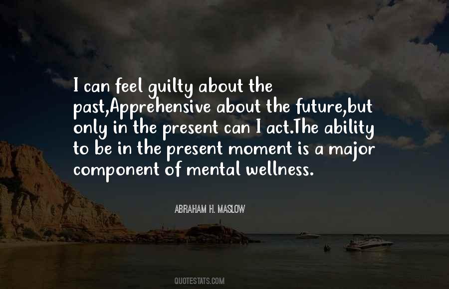 Be In The Present Quotes #1522096
