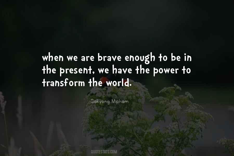 Be In The Present Quotes #651020