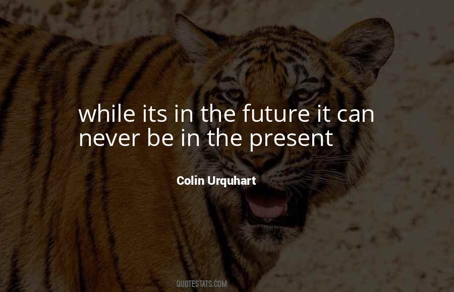 Be In The Present Quotes #674198