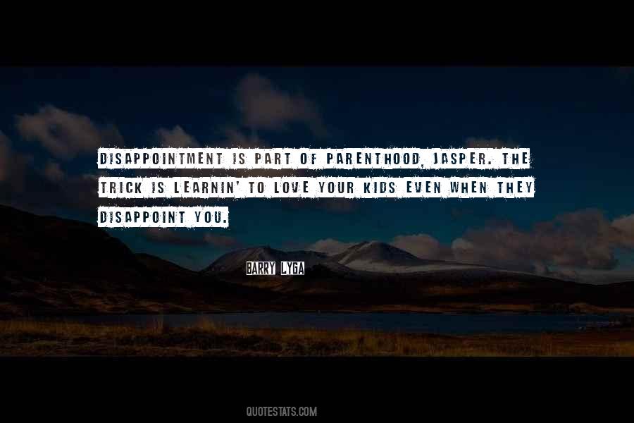 Disappointment Parents Quotes #1677431