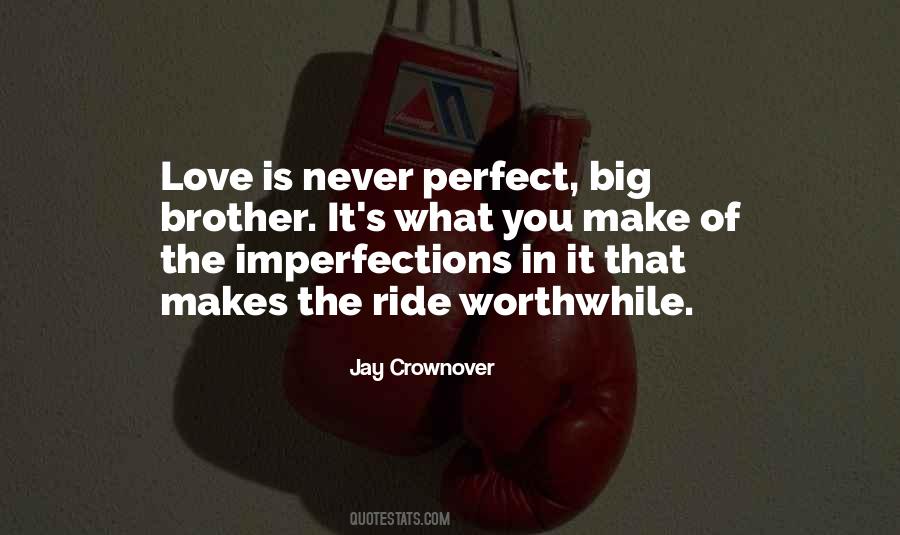 Your Imperfections Make You Perfect Quotes #35655
