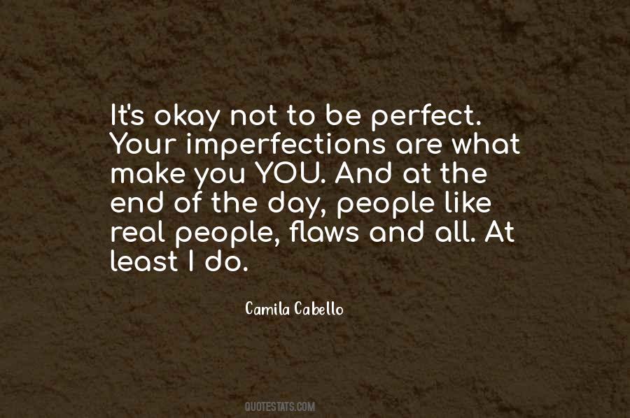 Your Imperfections Make You Perfect Quotes #863241