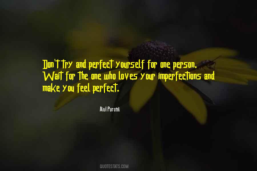 Your Imperfections Make You Perfect Quotes #91372
