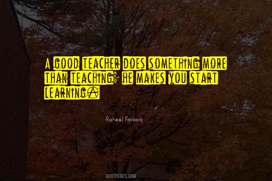 A Good Teaching Quotes #1841197