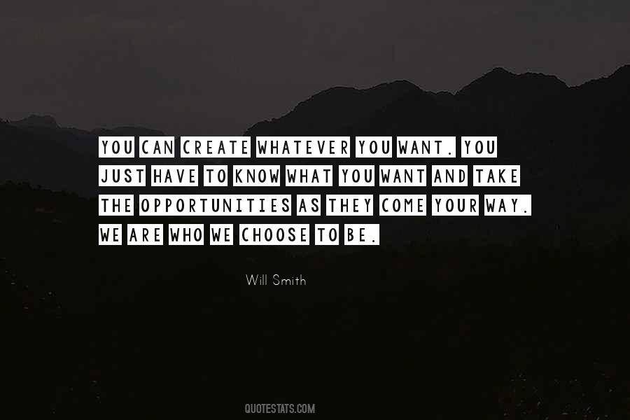 Choose Who You Want To Be Quotes #1237700