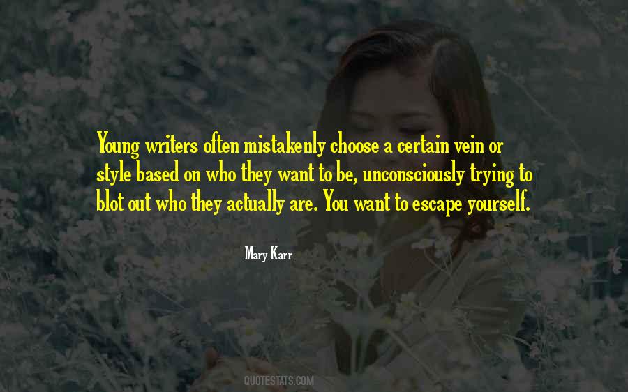 Choose Who You Want To Be Quotes #189805