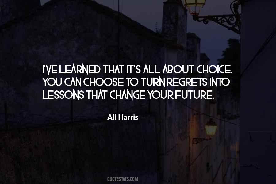 Choose Who You Want To Be Quotes #22844