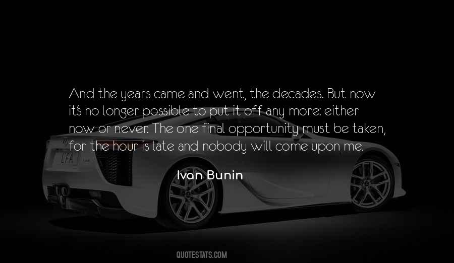 Opportunity Will Come Quotes #1240515