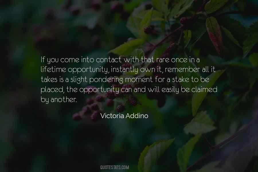 Opportunity Will Come Quotes #1739541