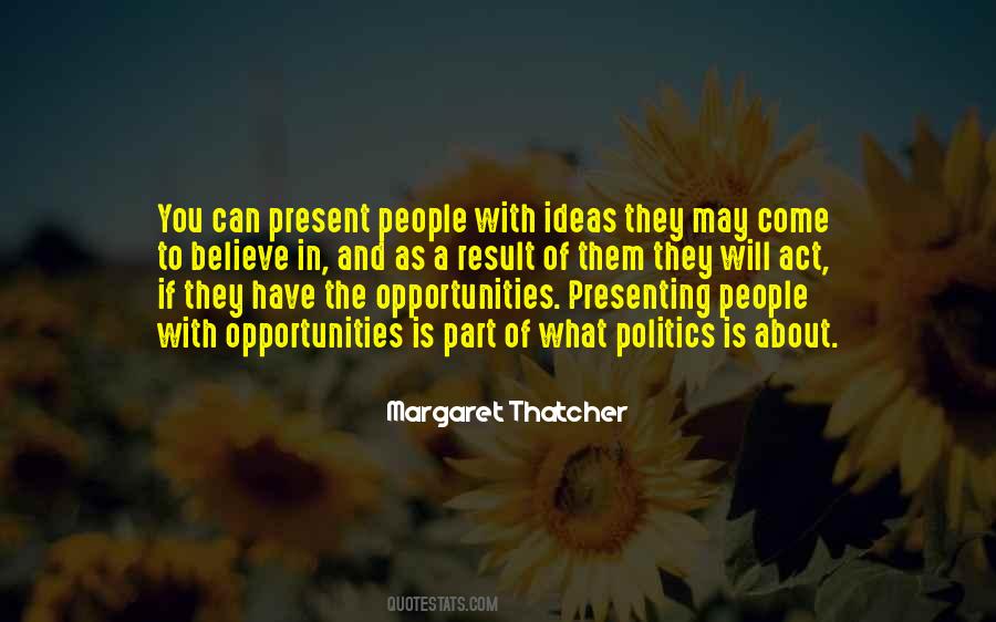 Opportunity Will Come Quotes #193650