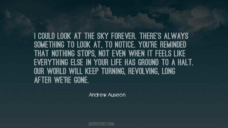 Always Look To The Sky Quotes #1803304
