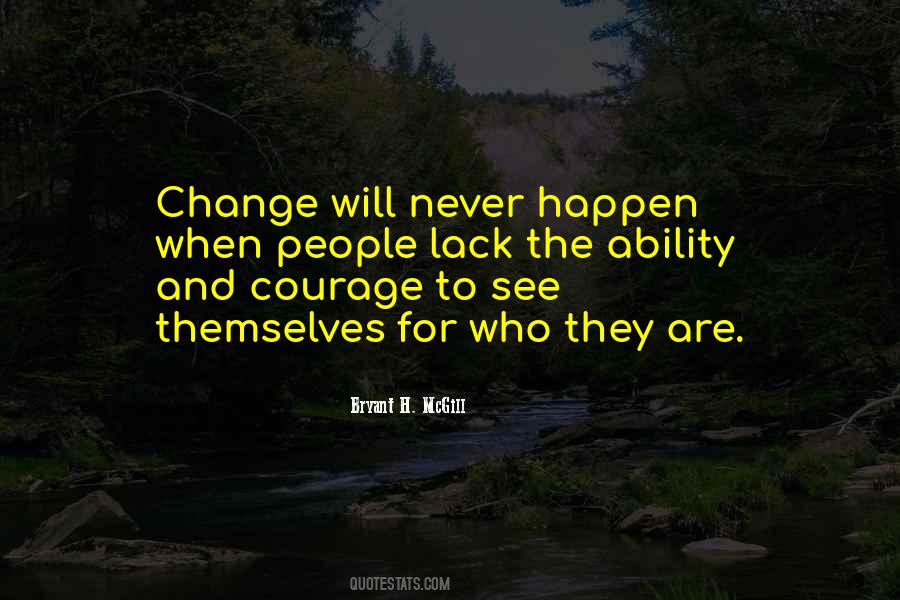 For Change To Happen Quotes #1251593