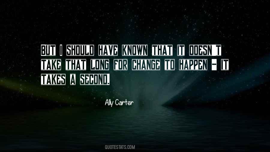 For Change To Happen Quotes #978242