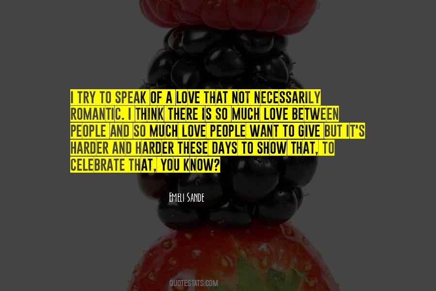 Have More Than You Show Speak Less Than You Know Quotes #1204173