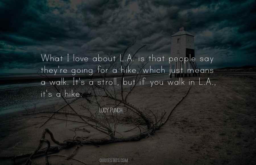 They Say Love Is Quotes #1465899