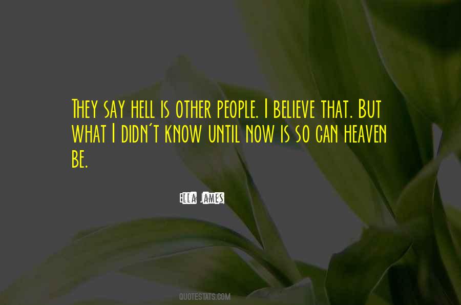 They Say Love Is Quotes #301216