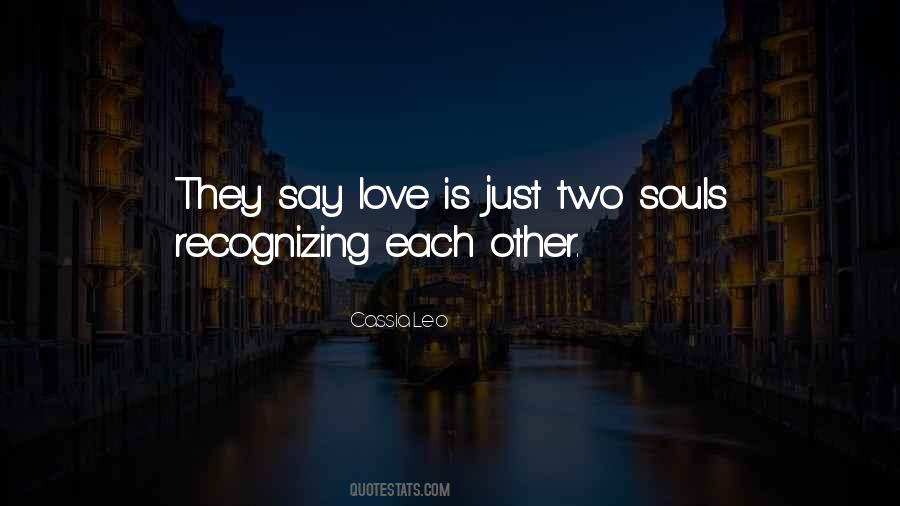 They Say Love Is Quotes #456011
