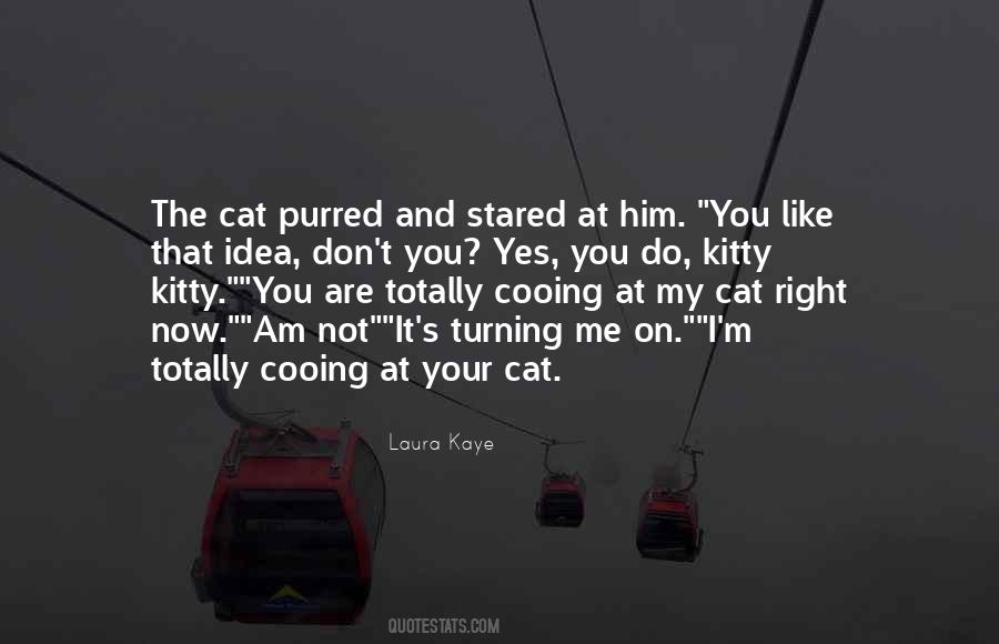 Quotes About Your Cat #1359758