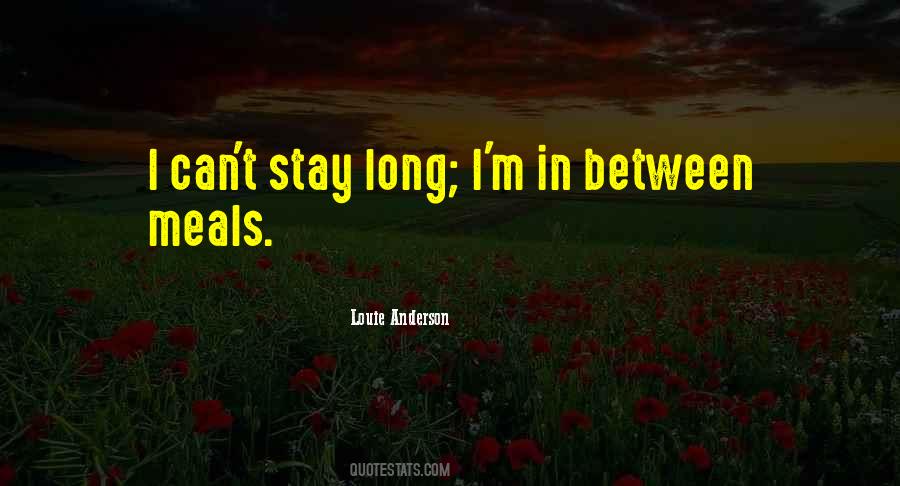 Stay Long Quotes #1045546