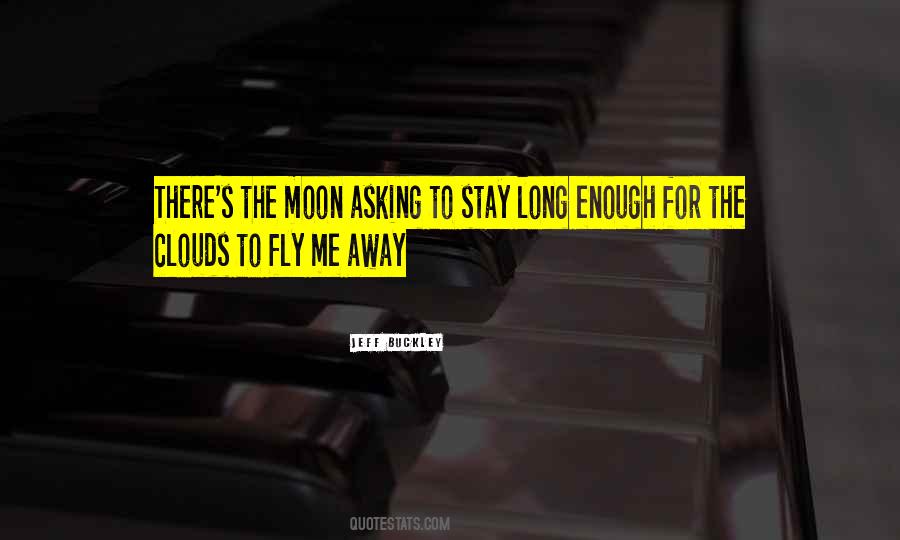 Stay Long Quotes #1417192