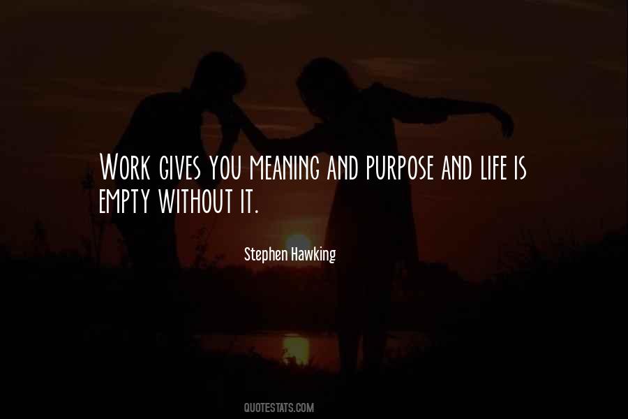 Purpose Is What Gives Life A Meaning Quotes #1586773