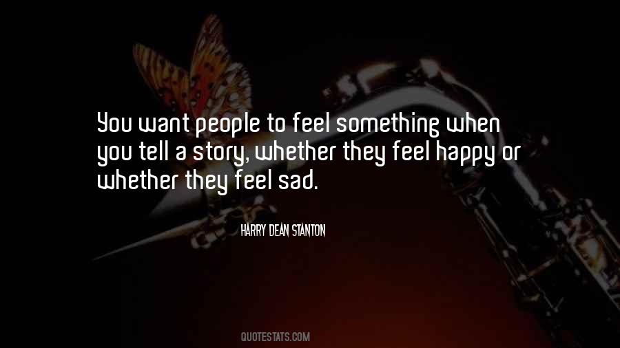 Feel Sad You Quotes #748984