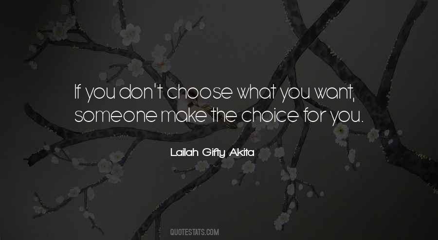 Choose The Life You Want Quotes #1186995