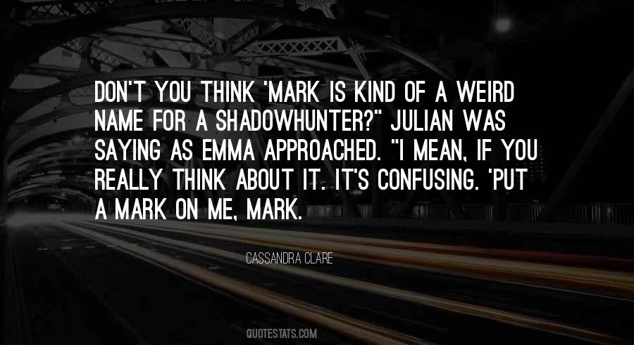 Think Mark Quotes #1646365