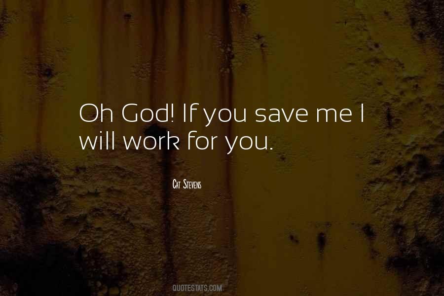 Quotes About God Save Me #331457