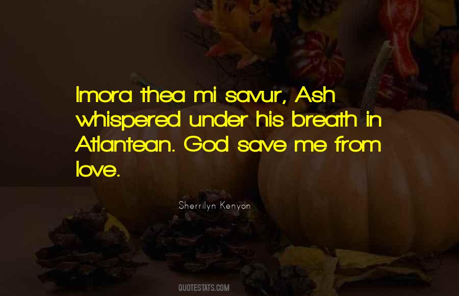 Quotes About God Save Me #453164