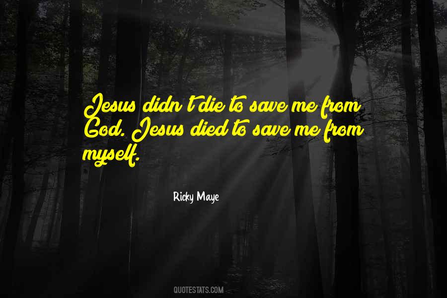 Quotes About God Save Me #485030