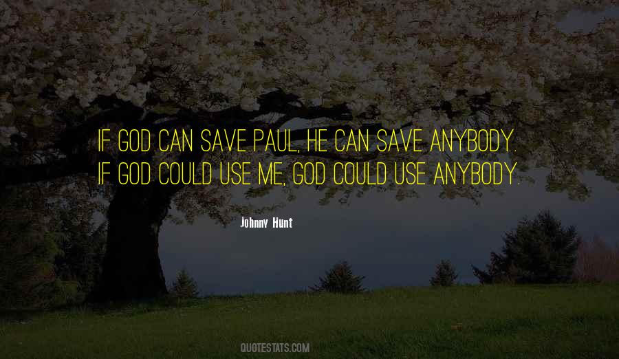 Quotes About God Save Me #526448