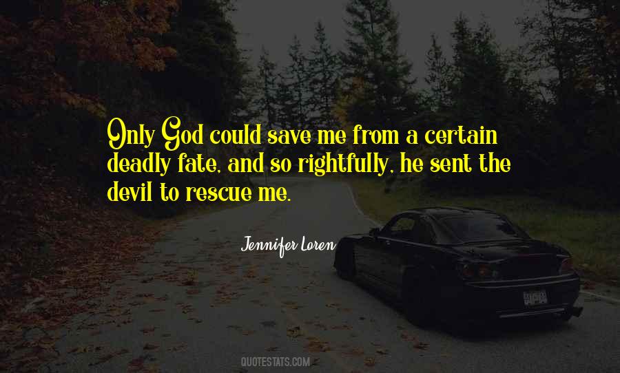 Quotes About God Save Me #579376