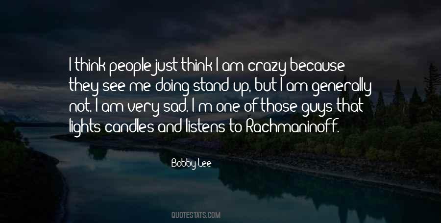 I Am Very Sad Quotes #1455586