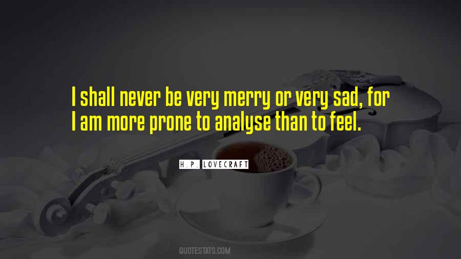 I Am Very Sad Quotes #1556733