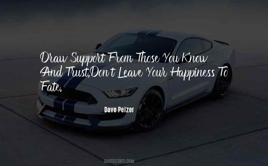 Happiness And Trust Quotes #1472274