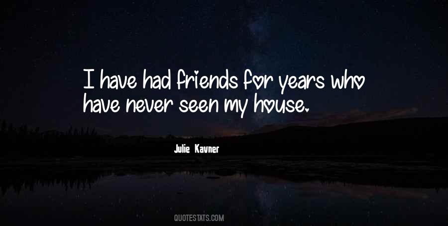 Never Seen Friends Quotes #933376