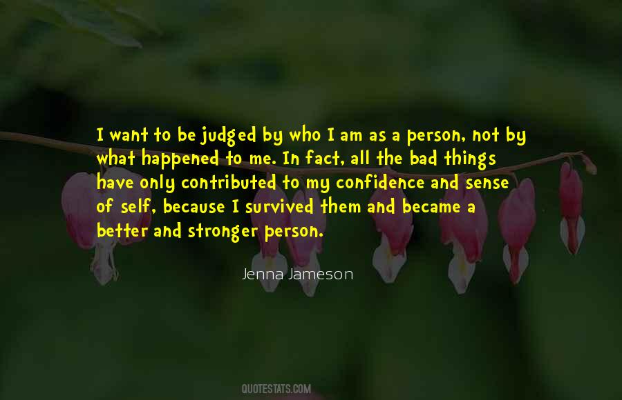 Be The Better Person Quotes #1077714
