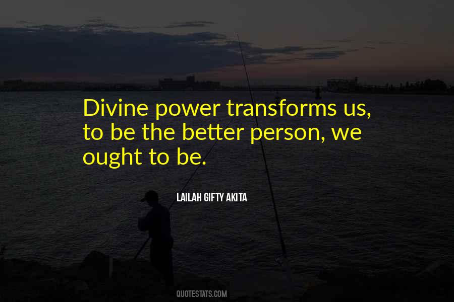 Be The Better Person Quotes #1488770