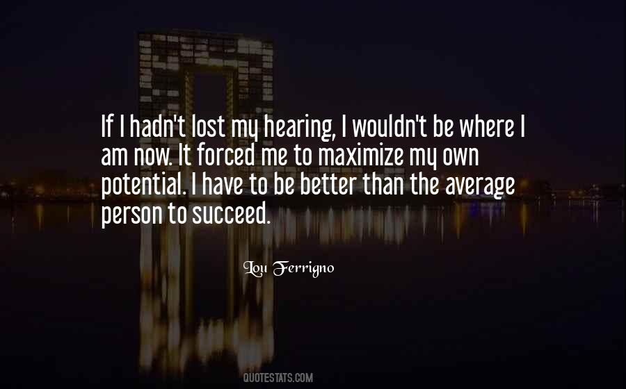 Be The Better Person Quotes #1755571