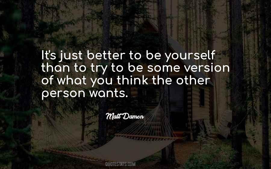 Be The Better Person Quotes #454863