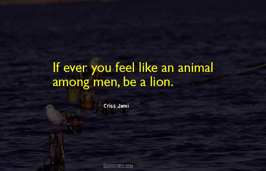 Be A Lion Quotes #1816611