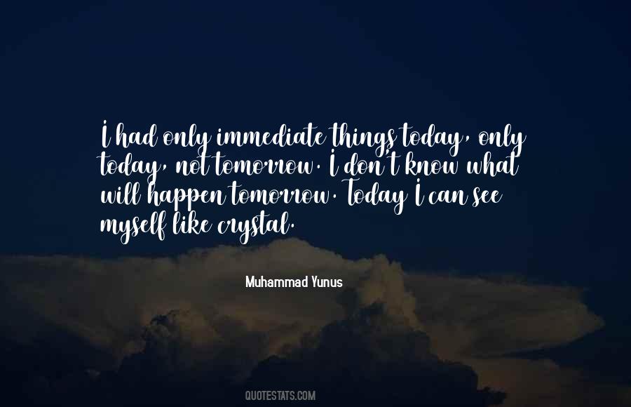 Tomorrow Today Quotes #1865685